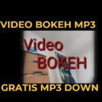 VIDEO BOKEH MP3