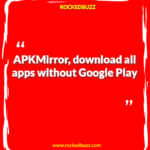 APKMirror download all apps without Google Play buzz