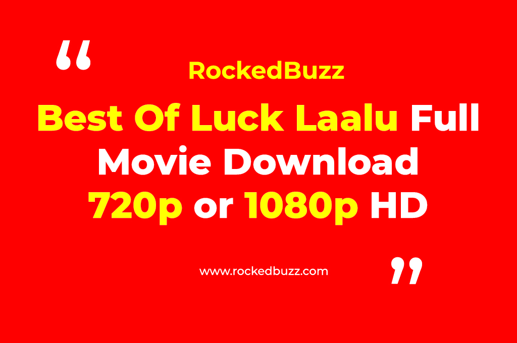 Best of Luck Laalu Full Movie Download