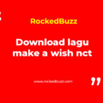 Download lagu make a wish nct