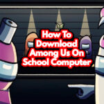 Among Us On School Computer