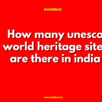 How many unesco world heritage sites are there in india