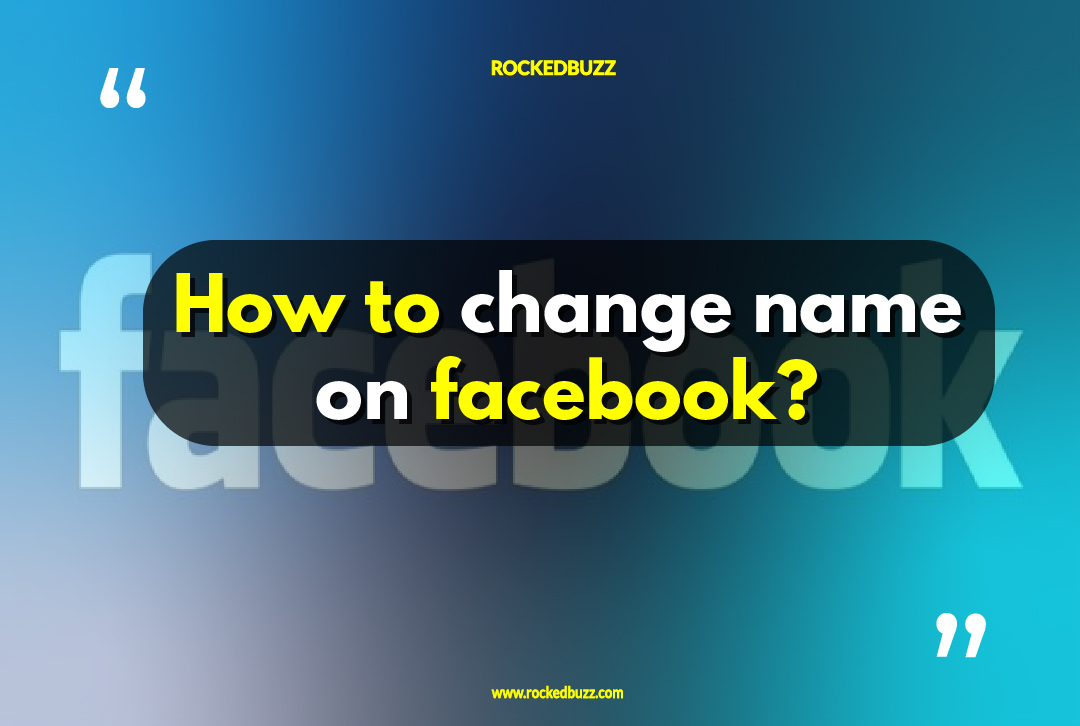 How to change name on facebook