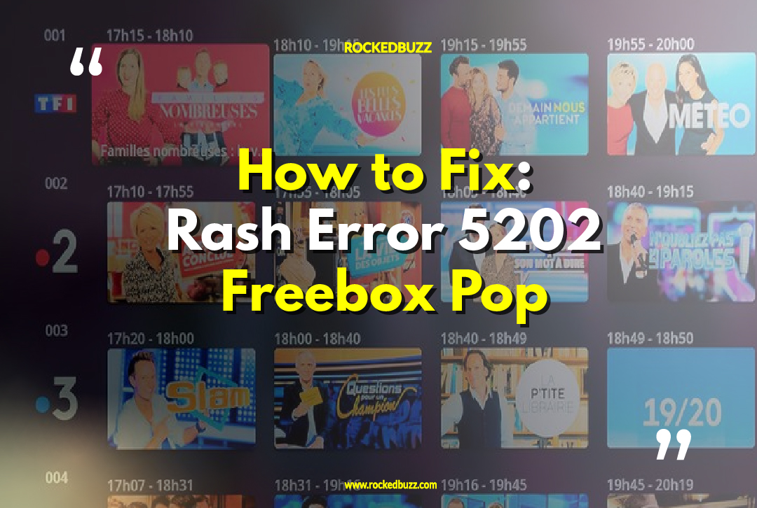 Rash Error 5202 Freebox Pop