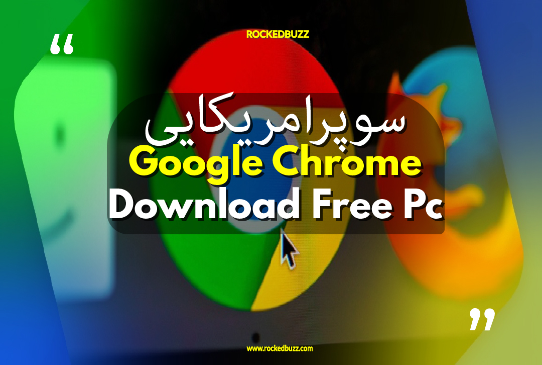 Google Chrome Download Free Pc