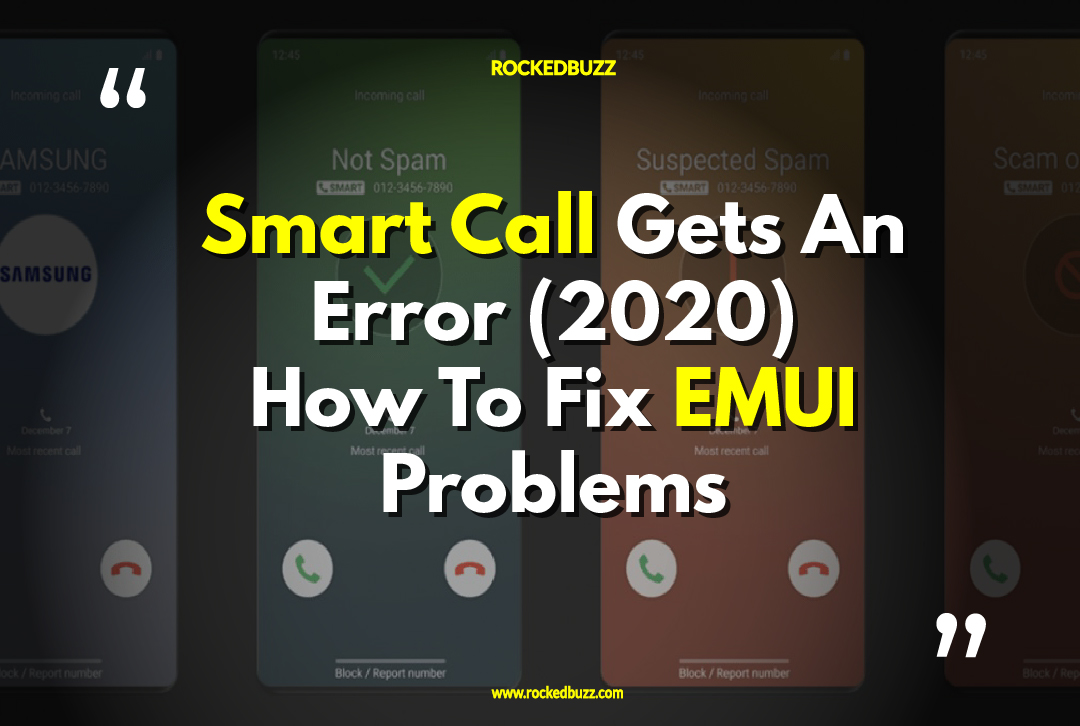 Smart Call Gets An Error Fix EMUI Problems