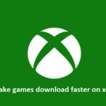 How to make games download faster on xbox on2e