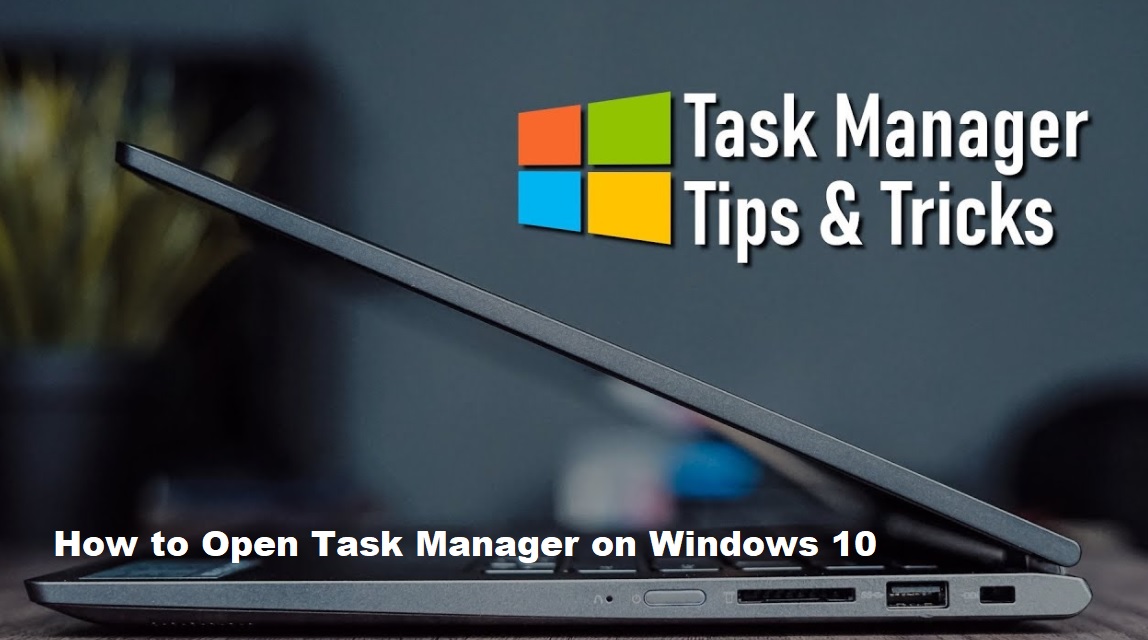 How to Open Task Manager on Windows 10