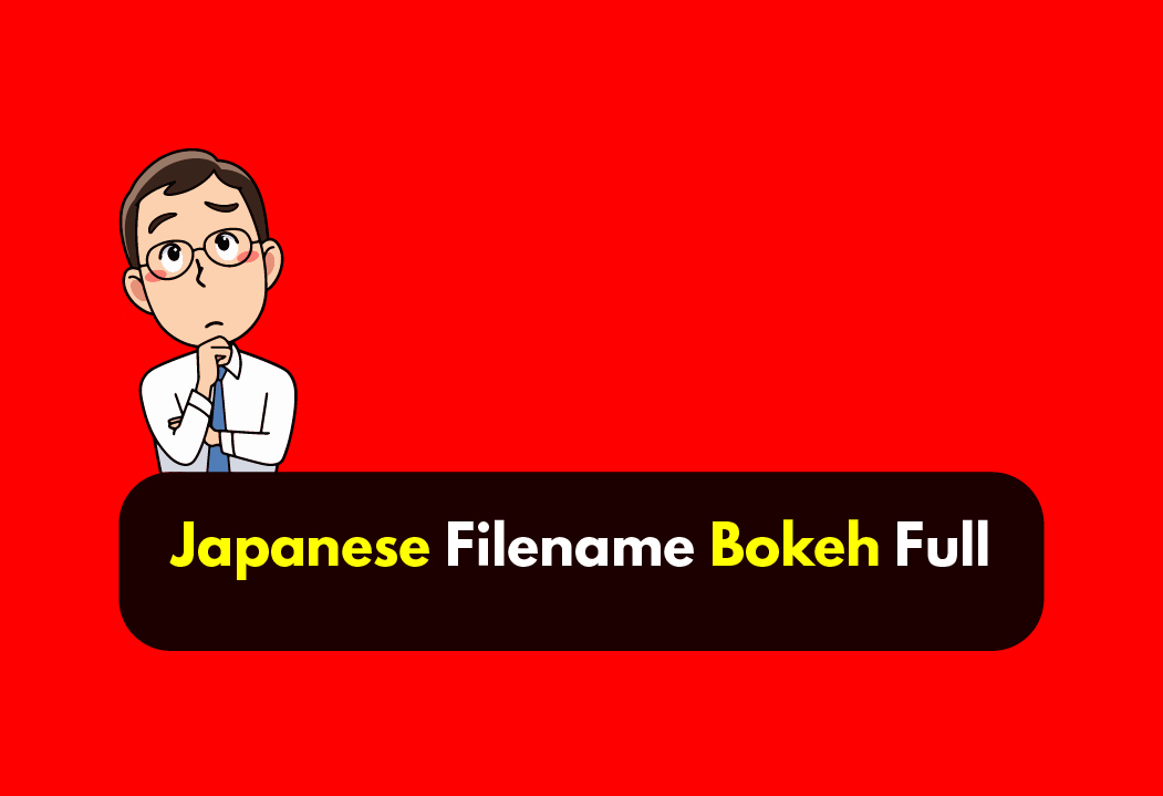 Japanese Filename Bokeh Full WF