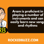 Aram is proficient in playing a number of instruments and can easily learn new songs and rhythms