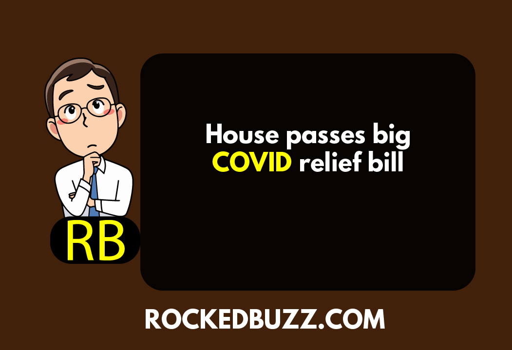 House passes big COVID relief bill