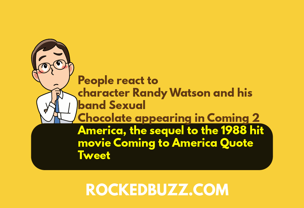 People react to character Randy Watson and his band Sexual Chocolate appearing in Coming 2 America RB