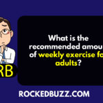 What is the recommended amount of weekly exercise for adults?