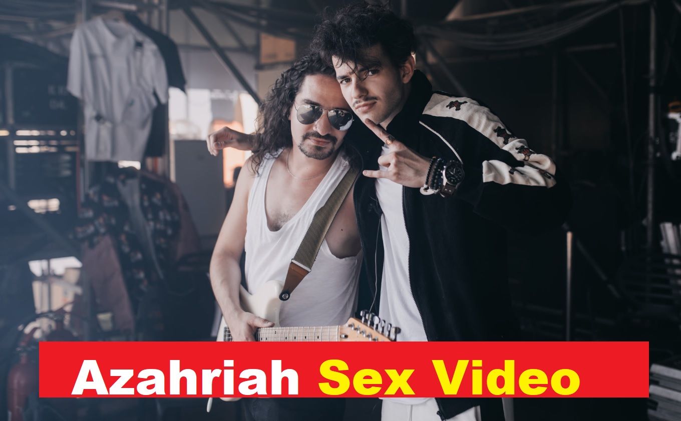 Azahriah Sex Video